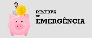Leia mais sobre o artigo Como montar uma reserva de emergência sem complicação
